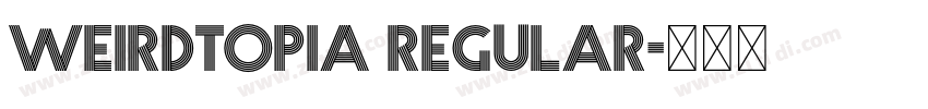 Weirdtopia Regular字体转换